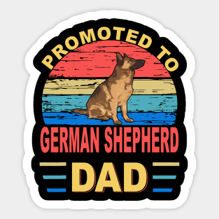 Promoted To German Shepherd Dad Sticker